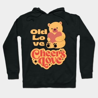 Old Love Cheers Love Hoodie